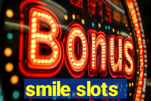 smile slots